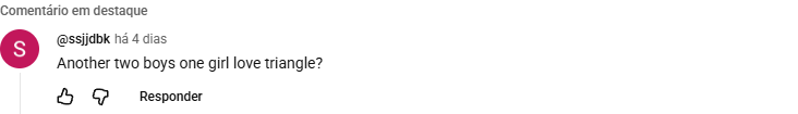 Comentário original de ssjjdbk pergunta se a série é mais um triângulo amoroso