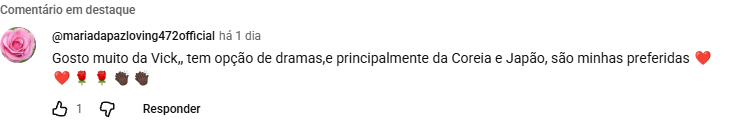 Comentário de mariadapazloving472official diz que gosta da Viki pelos dramas da Coreia e do Japão